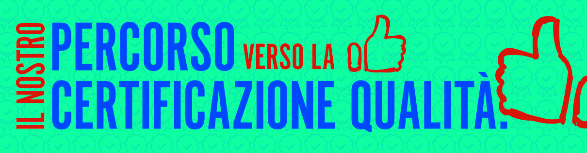 Il nostro percorso verso la certificazione qualità